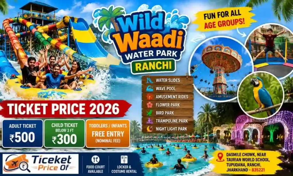 Wild Waadi Water Park Ranchi Ticket Price