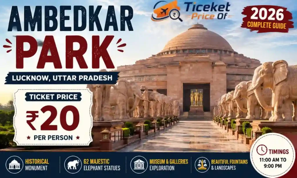 Ambedkar Park Ticket Price