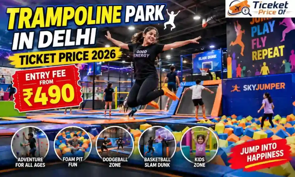 Trampoline Park in Delhi Ticket Price
