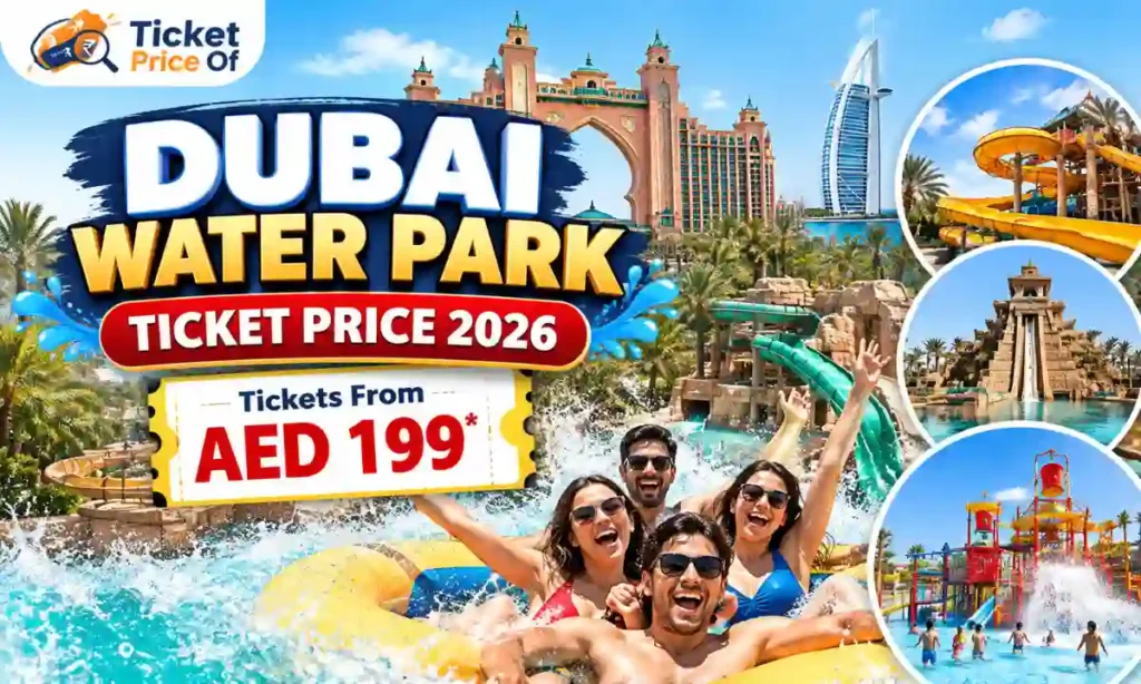 Dubai Water Park Ticket Price
